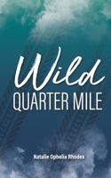 Wild Quarter Mile B0F841R24T Book Cover
