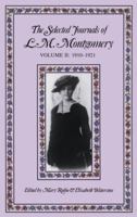 The Selected Journals of L.M. Montgomery : Volume II: 1910-1921