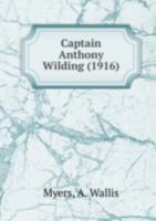 Captain Anthony Wilding (Classic Reprint) 0548886881 Book Cover