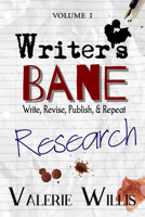 Writer's Bane: Resarch 1644501074 Book Cover