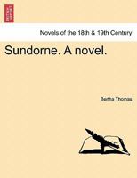 Sundorne. [A novel.] 1241397805 Book Cover