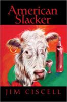 American Slacker 0595245900 Book Cover