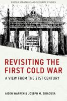 Revisiting the First Cold War : A View from the 21st Century 180413211X Book Cover