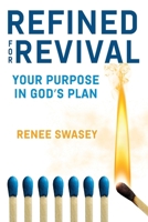 Refined For Revival: Your Purpose In God's Plan B0F6J9L2VX Book Cover