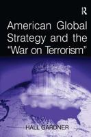 American Global Strategy and the 'War on Terrorism' 0754670945 Book Cover