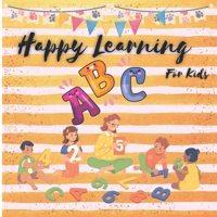 Happy Learning Alphabets: for kids B0BKN314DJ Book Cover