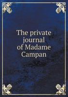 The Private Journal of Madame Campan 5518567561 Book Cover