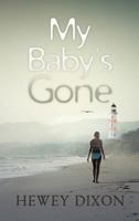 My Baby's Gone 1477296905 Book Cover