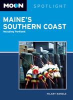 Moon Spotlight Maine's Southern Coast: Including Portland 1612385796 Book Cover
