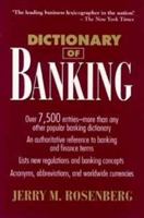 The Dictionary of Banking (Business Dictionary) 0471574368 Book Cover
