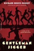 Gentleman Jigger: A Novel of the Harlem Renaissance 0786720638 Book Cover