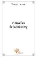 Nouvelles de Jakobsberg (French Edition) 2332670408 Book Cover