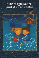 The Magic Scarf and Winter Spells B0GJN5TBH3 Book Cover