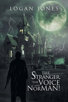 The Stranger, the Voice and Norman! 1984590766 Book Cover