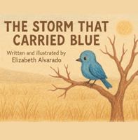 The Storm That Carried Blue B0FP4V5HY9 Book Cover