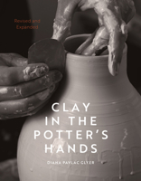 Clay in the Potter's Hands: Second Edition B0DC1CDKQF Book Cover