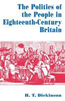 The Politics of the People in Eighteenth-Century Britain 0333657330 Book Cover