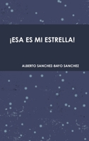 ¡Esa Es Mi Estrella! 1471781844 Book Cover