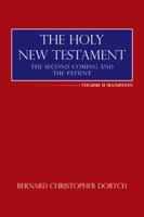 The Holy New Testament: The Second Coming and the Patient 1504977610 Book Cover