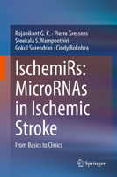 IschemiRs: MicroRNAs in Ischemic Stroke: From Basics to Clinics 9811547971 Book Cover