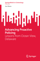 Advancing Proactive Policing: Lessons from Ocean View, Delaware (SpringerBriefs in Criminology) 3031861256 Book Cover