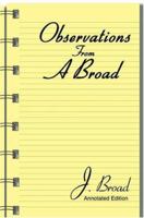 Observations From A Broad: Annotated Edition 0595336574 Book Cover