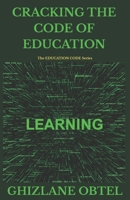 CRACKING THE CODE OF EDUCATION (EDUCATION CODE) B0F549SBZ6 Book Cover