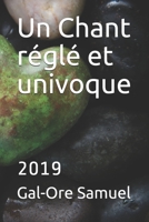 Un Chant réglé et univoque: 2019 (Classique) 1698872305 Book Cover