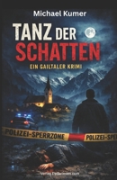 Tanz der Schatten: Ein Gailtaler Krimi (German Edition) B0GQGLD572 Book Cover