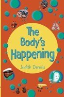 The Body's Happening 191552234X Book Cover