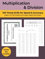 Multiplication & Division: 100 Timed Drills for Speed & Accuracy: Digits 0 - 12, 100 Problems Per Page - 5 Minute Math Drills (Math Workbooks: Timed Tests) B0F5MTFZ77 Book Cover