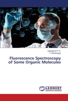 Fluorescence Spectroscopy of Some Organic Molecules 6205528924 Book Cover
