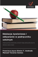 Edukacja zywieniowa i odzywianie w podreczniku szkolnym: Analiza podreczników dla uczniów 8. klasy szkól publicznych w Sobral w stanie Ceará (Polish Edition) 6206776417 Book Cover