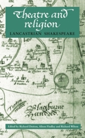 Theatre and Religion: Lancastrian Shakespeare 0719063639 Book Cover