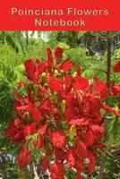 Poinciana Flowers Notebook: This Beautiful Bright Composition Notebook Is a Great Addition to Your Office and Is Easy to Find on Your Desk. Brighten Up Your Life and Bring the Beauty of Nature Indoors 1092994645 Book Cover