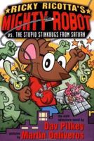 Ricky Ricotta's Mighty Robot vs. the Stupid Stinkbugs from Saturn (Ricky Ricotta, #6)