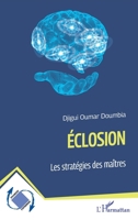 Éclosion: Les stratégies des maîtres (Dynamiques D'Entreprises) (French Edition) 233647736X Book Cover
