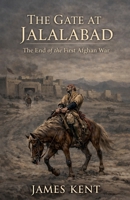 The Gate at Jalalabad B0GVSB9QL9 Book Cover