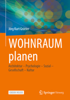 WOHNRAUM planen: Architektur – Psychologie – Sozial – Gesellschaft – Kultur 3658336870 Book Cover