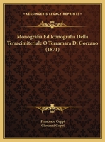 Monografia Ed Iconografia Della Terracimiteriale O Terramara Di Gorzano (1871) 1160749329 Book Cover