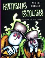 Fantasmas Escolares 968164591X Book Cover