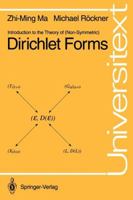 Introduction to the Theory of (Non-Symmetric) Dirichlet Forms (Universitext) 3540558489 Book Cover