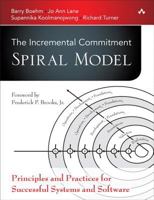 The Incremental Commitment Spiral Model: Principles and Practices for Successful Systems and Software 0321808223 Book Cover