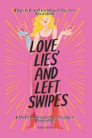 Love, Lies & Left Swipes: A No-BS Guide to Dating, Dumping & Dominating B0DX4QHWR4 Book Cover