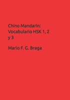 Chino Mandarín: Vocabulario HSK 1, 2 y 3 (Chino Mandarín: Vocabulario HSK (Lengua española)) B0BMSKBPSZ Book Cover