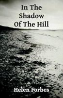 In The Shadow Of The Hill 0992976804 Book Cover