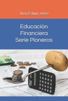 Educación Financiera - Serie Pioneros: Educación Financiera - Serie Pioneros 9585230801 Book Cover