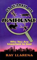 In Search of Significance: Why You Are Important to God 1581580460 Book Cover
