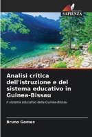 Analisi critica dell'istruzione e del sistema educativo in Guinea-Bissau 6207349423 Book Cover