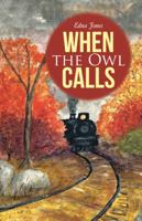 When the Owl Calls 1512718343 Book Cover